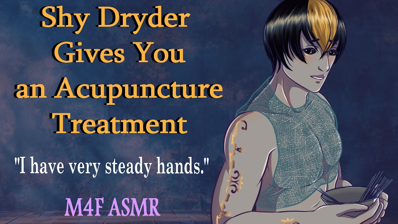 M4F Shy Dryder Gives you an Acupuncture Treatment (ASMR), (M4F ASMR), (acupuncture asmr), (dryder)