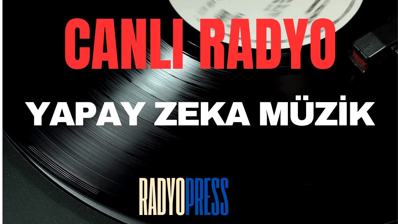 CANLI RADYO - Yapay Zeka M&uuml;zik #radyo #radyopress #canlıradyo #canlıyayın #yapayzeka  #canlıyayın