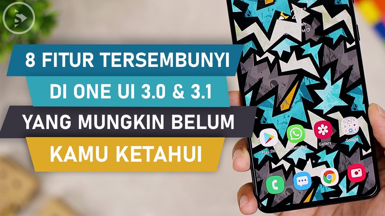 8 Fitur Terbaru dan KEREN di HP Samsung yang Mungkin Belum Kamu Ketahui di One UI 3.0 dan One UI 3.1