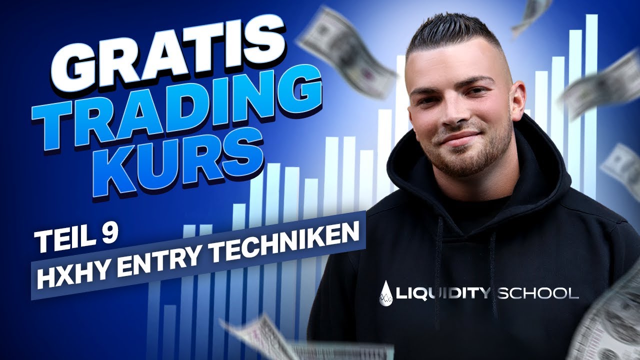 Gratis Trading Kurs f&uuml;r Anf&auml;nger&nbsp;- SMC Liquidity Trading&nbsp;Strategie (deutsch) - HXHY Entry Techniken