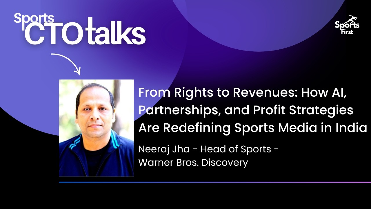 Sports CTO Talks | EP. 49 | How AI, Partnerships, and Profit Strategies Are Redefining Sports Media