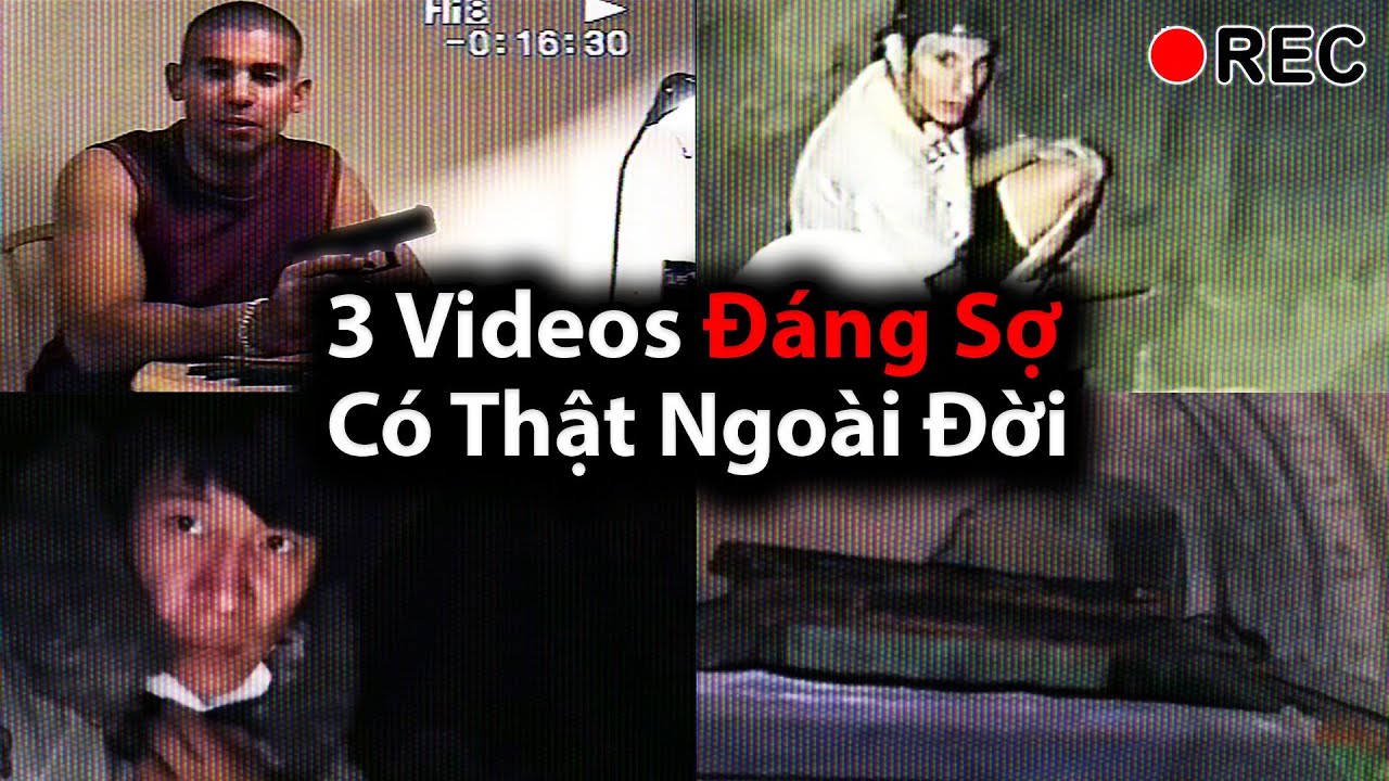 3 Video Đáng Sợ Có Thật Ngoài Đời