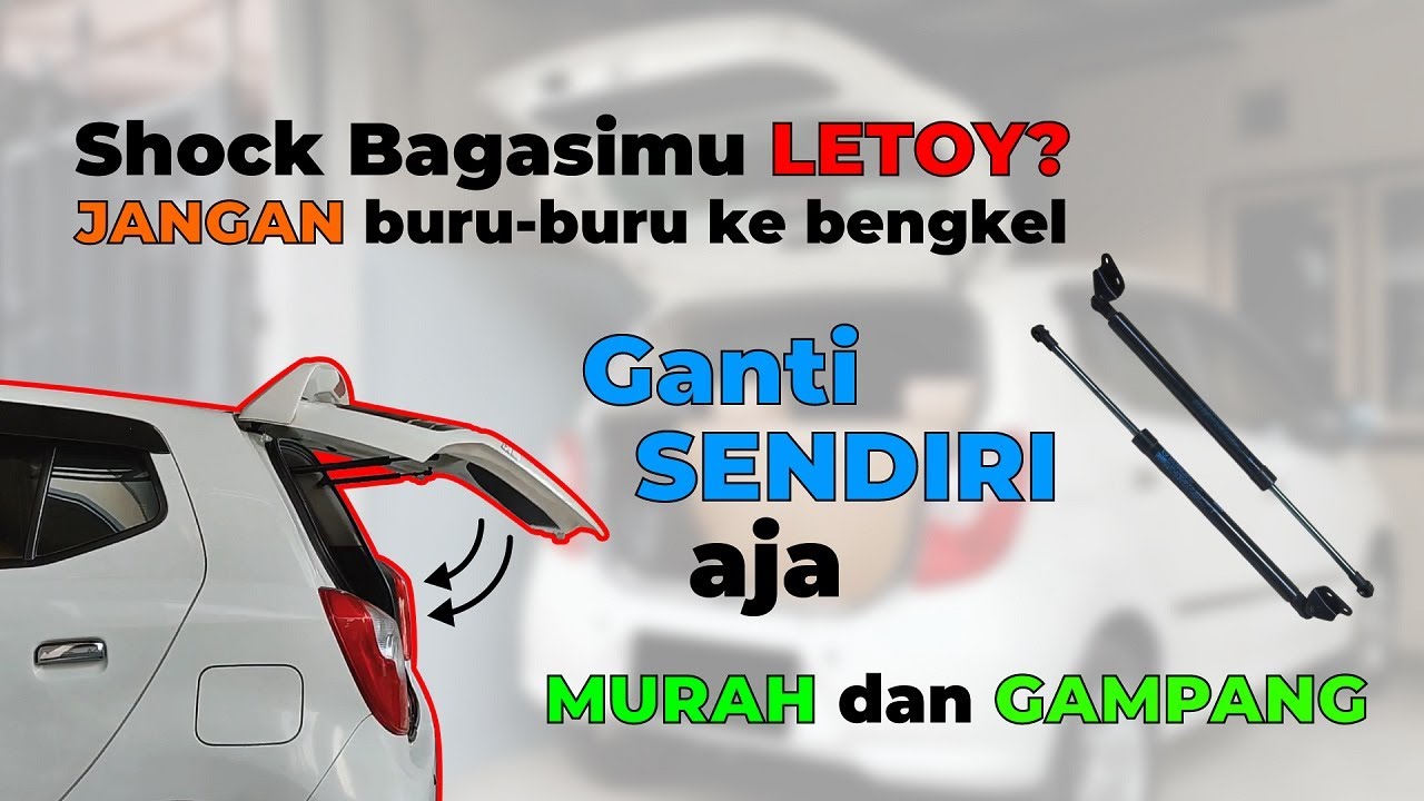 Shock Bagasi Lemah? Ganti Shock Bagasi Agya Ayla (Murah dan Gampang, 5 menit Selesai)