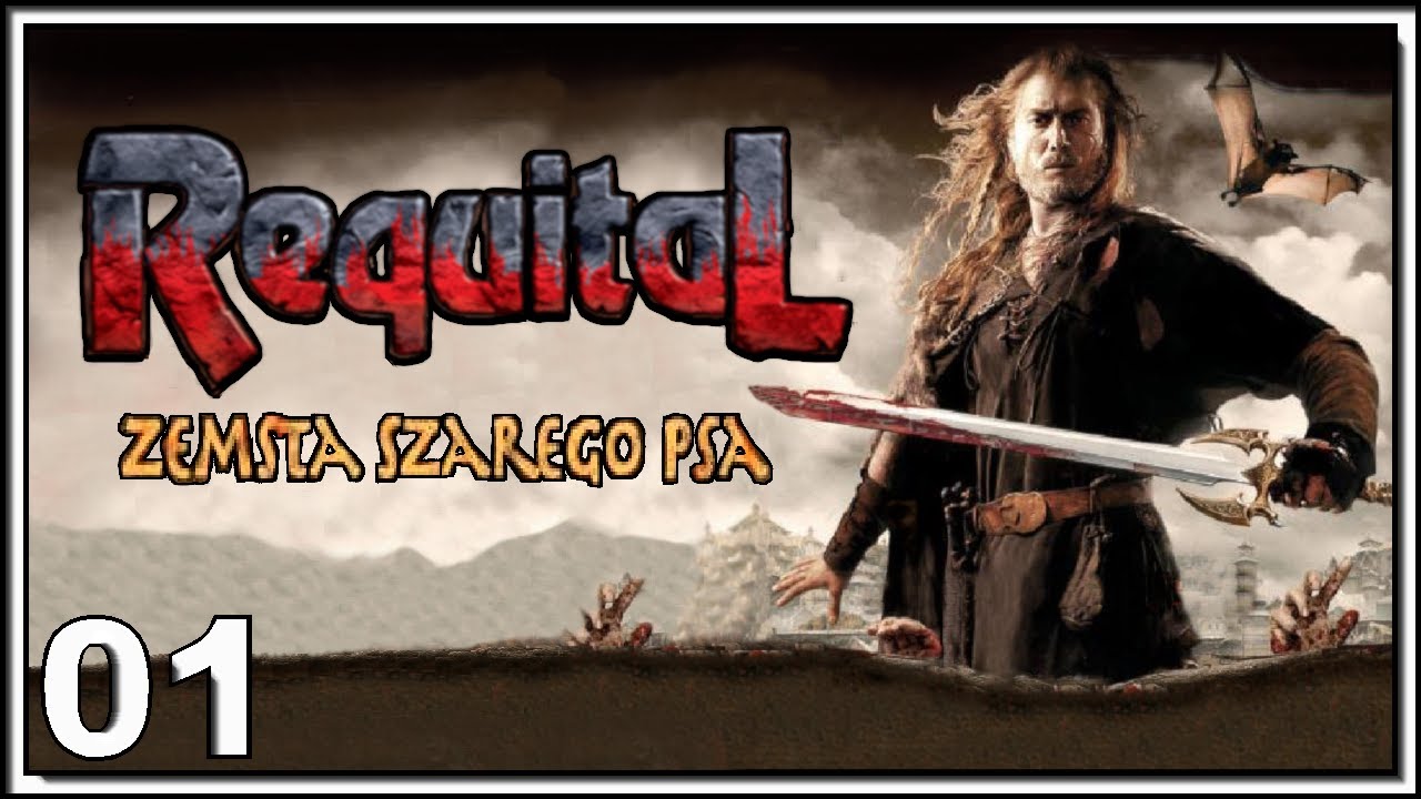 GRAJ-NIAK | Requital: Zemsta Szarego Psa | #1 Na drodze... ZEMSTY!