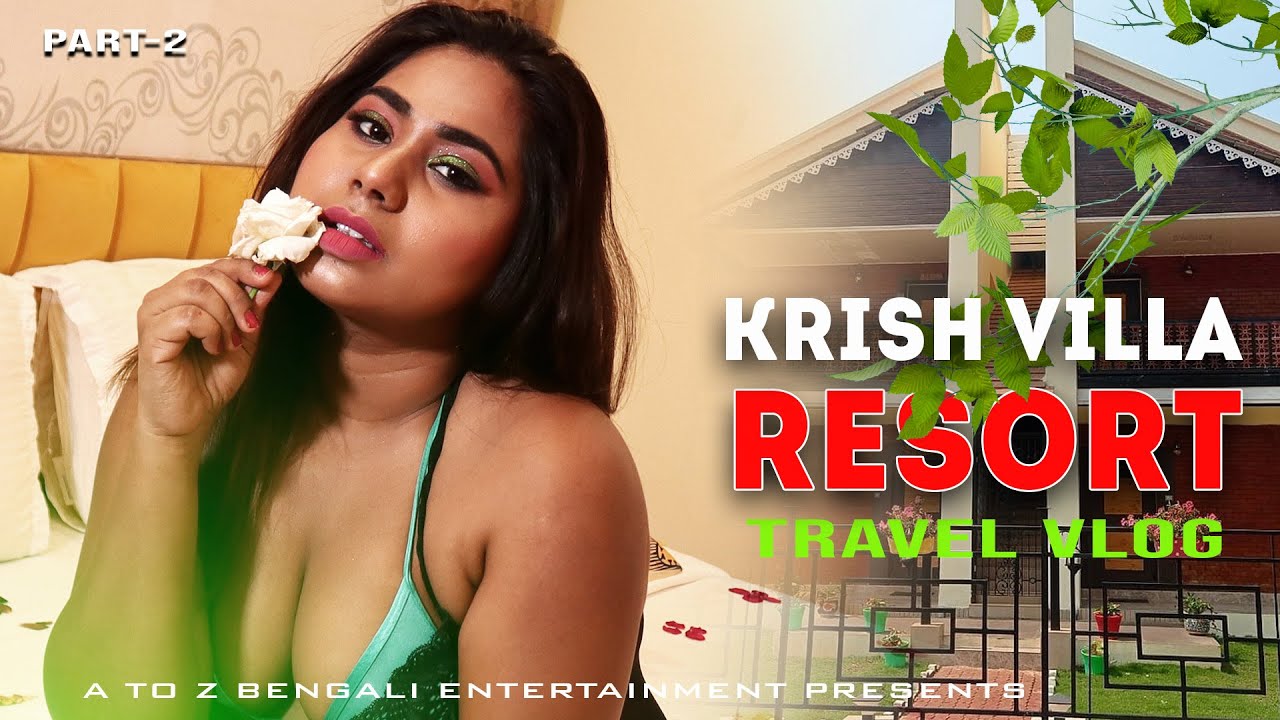 BIPASHA || KRISH VILLA RESORT PART-2 || JHARGRAM TRAVEL VLOG || A-Z Entertainment || 2022