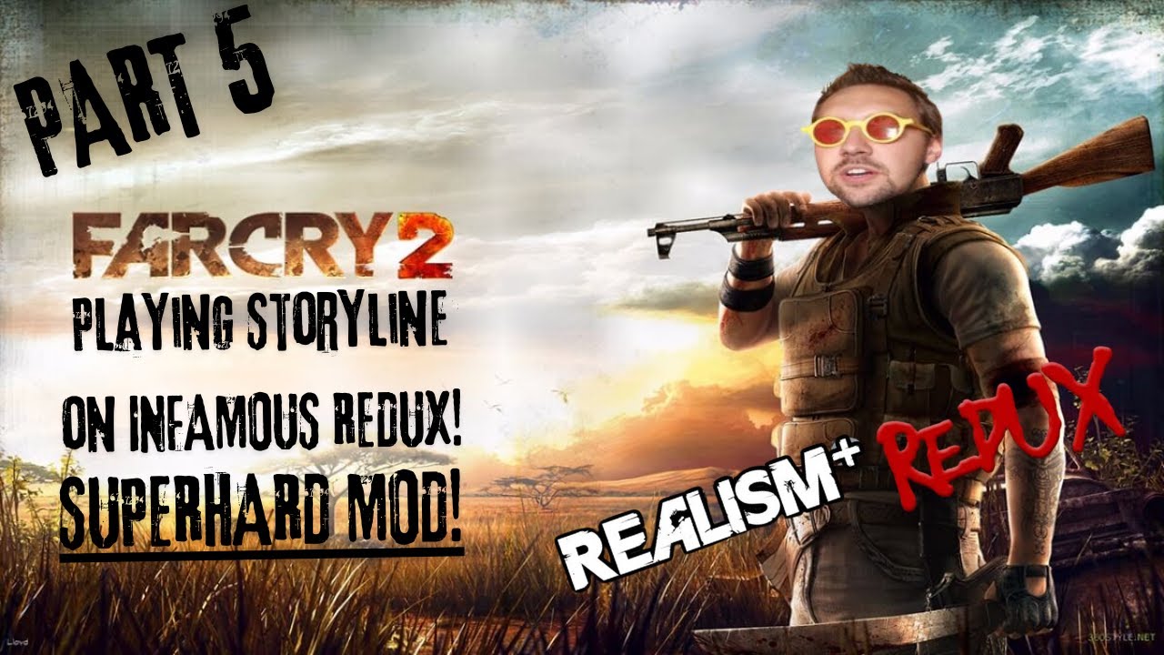 FAR CRY 2 on INFAMOUS REDUX (Extra hard level MOD) Storyline Part 5