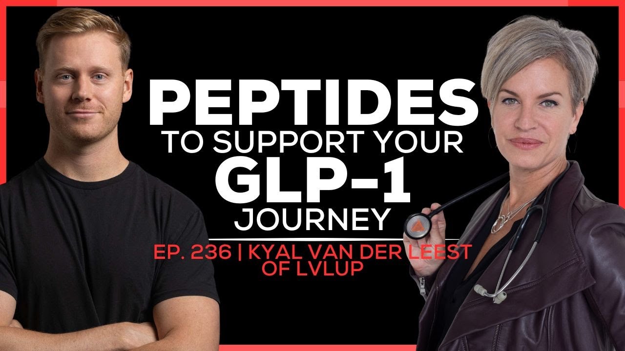 Peptides to Support Your GLP1 Health And Weight Loss Journey | Kyal Van Der Leest of LVLUP EP. 236