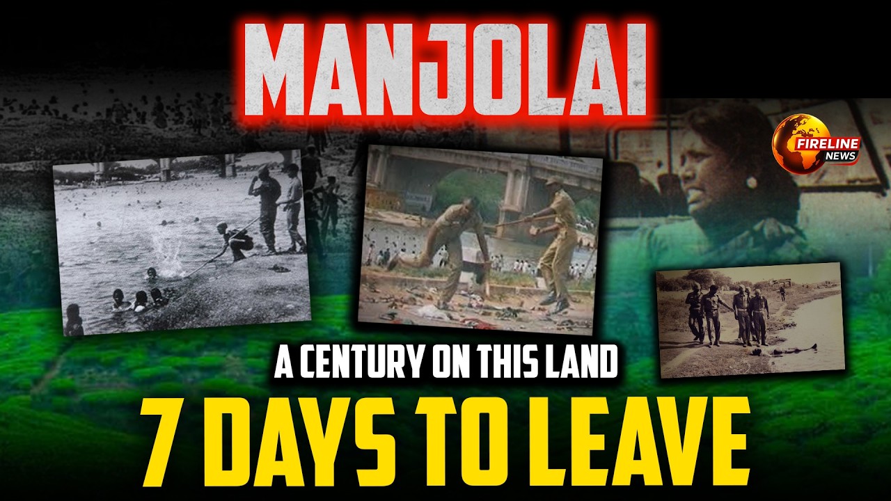 Manjolai: Evicted from Their Own History I 7 Days I 562 Families