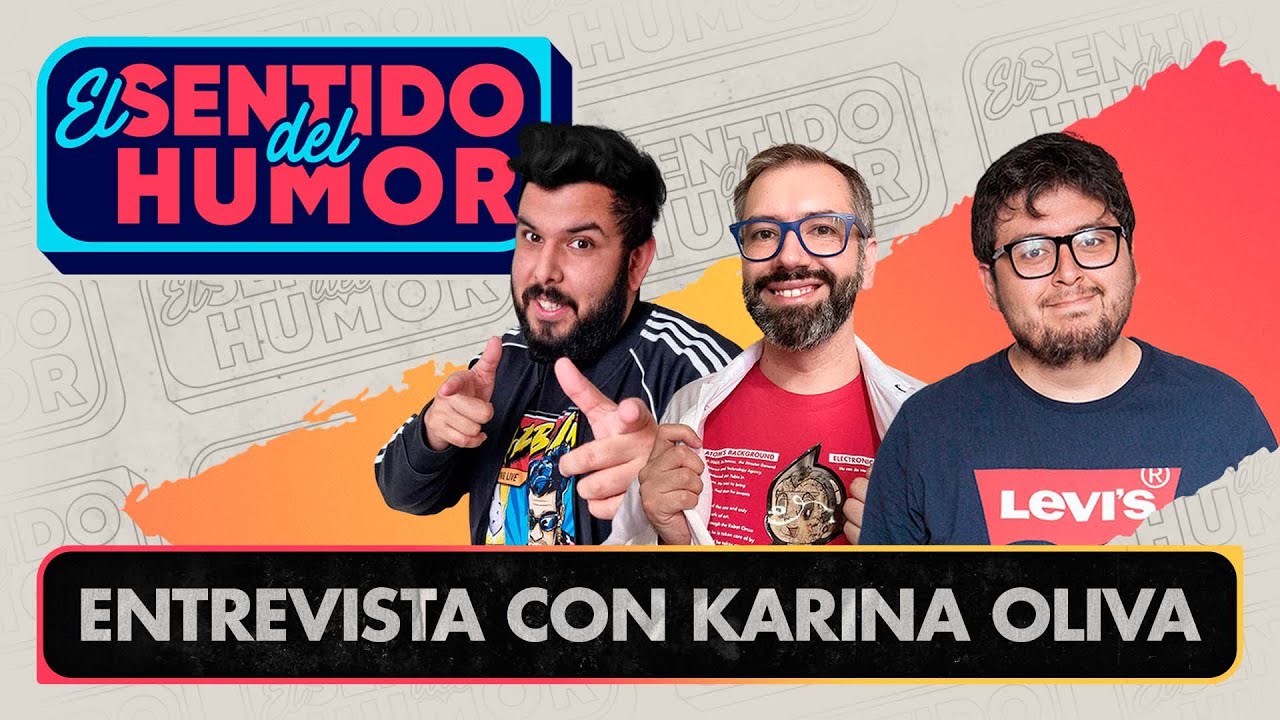 El Sentido del Humor | Entrevista con Karina Oliva | 5 de Julio de 2022