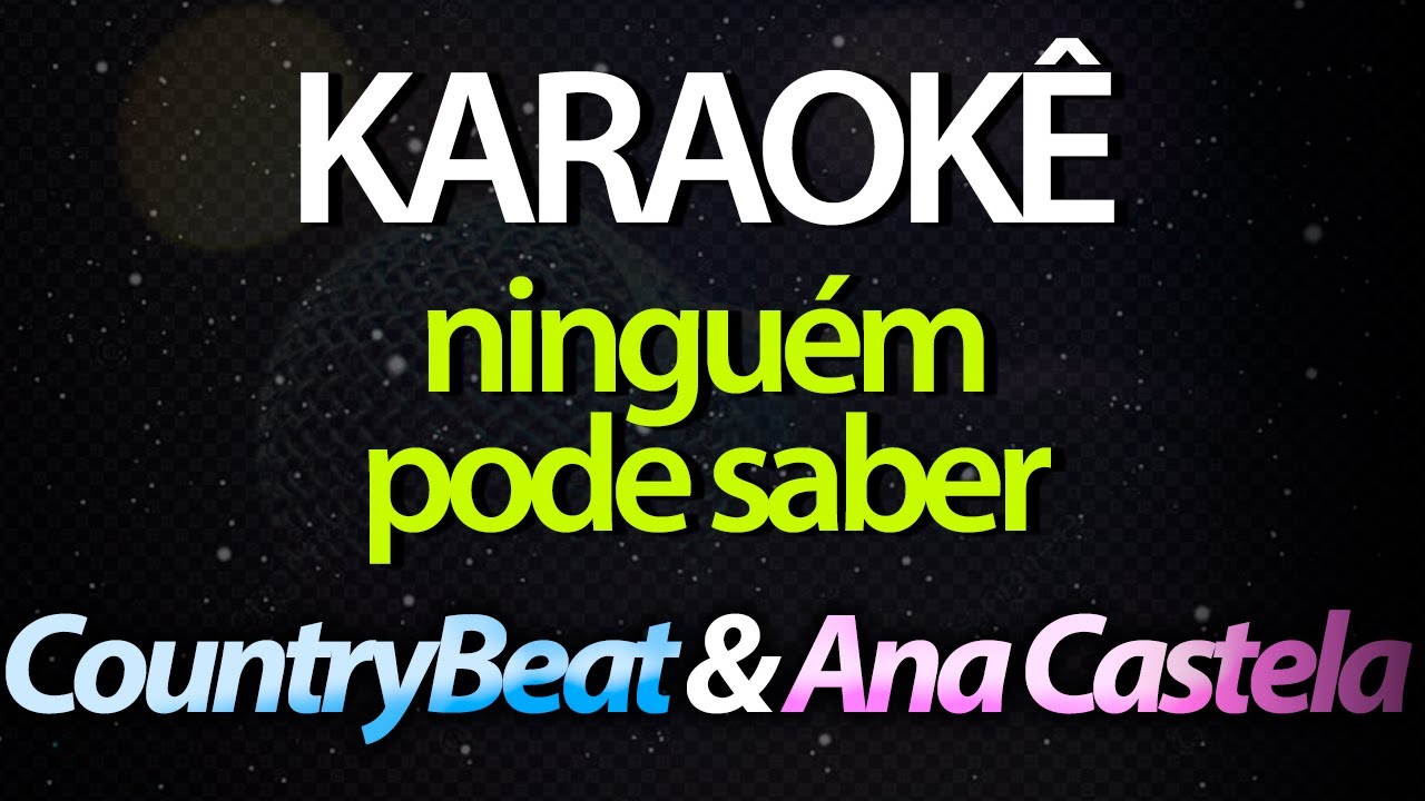 ⭐ Ninguém Pode Saber - CountryBeat & Ana Castela (Karaokê Version) (Cover)