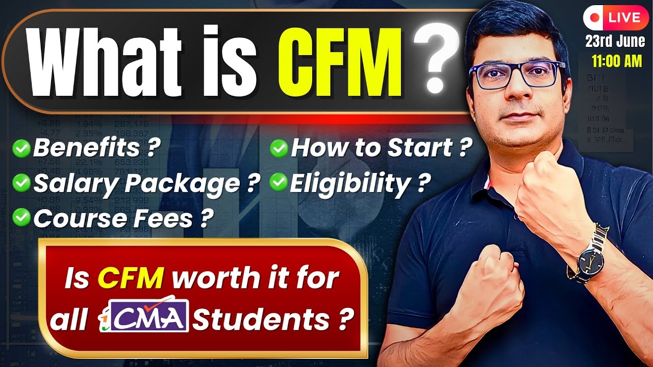 What is CFM? Is it Worth for all CMA Students? | Know it By CA/CMA Santosh Kumar Sir