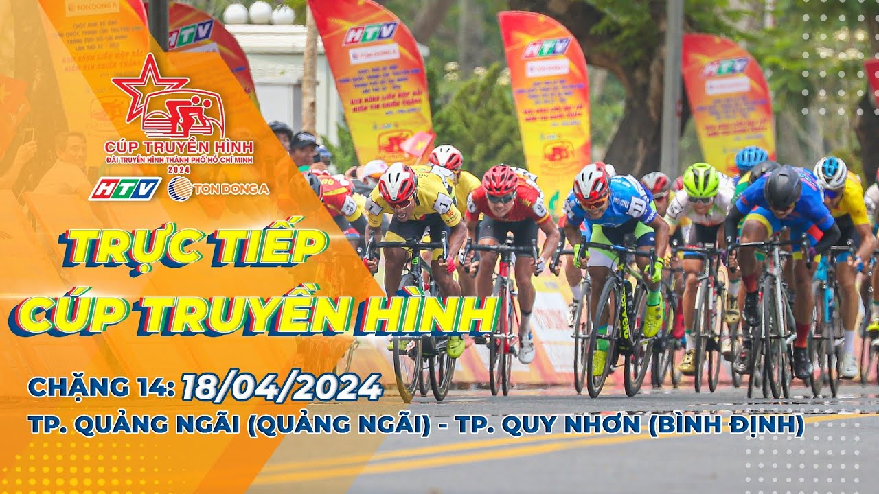 🔴 LIVE C14: Thành phố Quảng Ngãi (Quảng Ngãi) - thành phố Quy Nhơn (Bình Định) | CTH TPHCM 2024