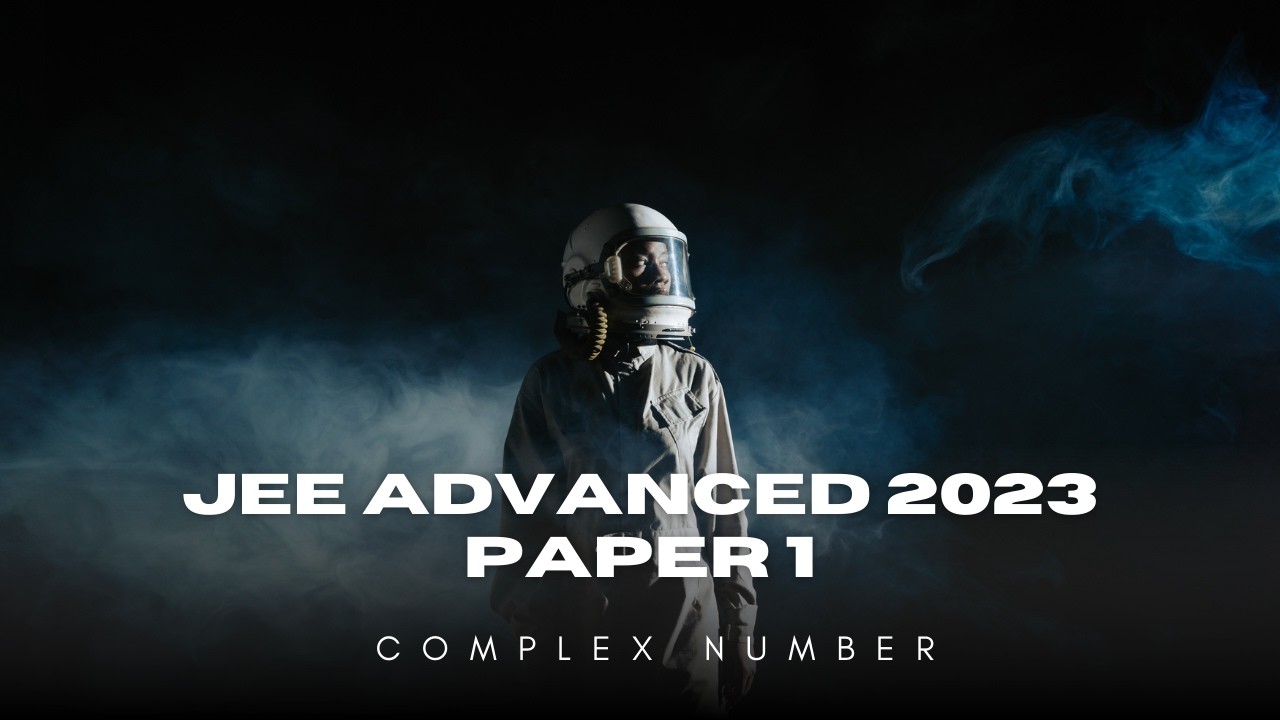 JEE ADVANCED 2023 Paper 1 Complex Number #jeemains #jee #jeemaths #jeeadvanced #nta