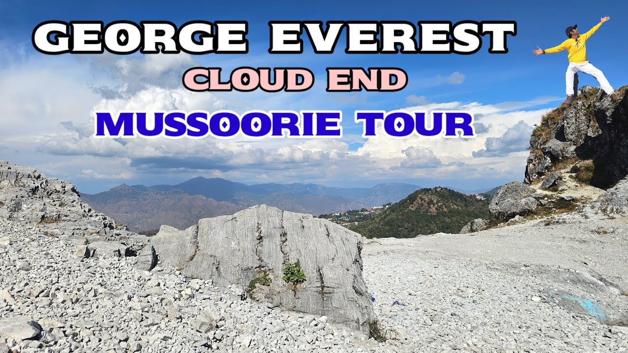 George Everest Mussoorie | Cloud End Mussoorie | Top Tourist Places Tour | Uttarakhand