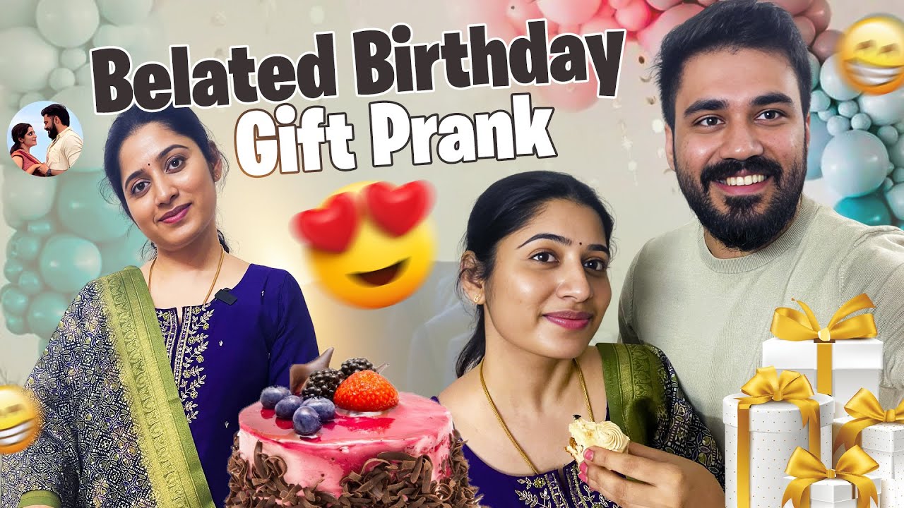 Belated Birthday Gift Prank 😂| நல்ல இருந்துட்டு போ 💓| Sam & Prasi
