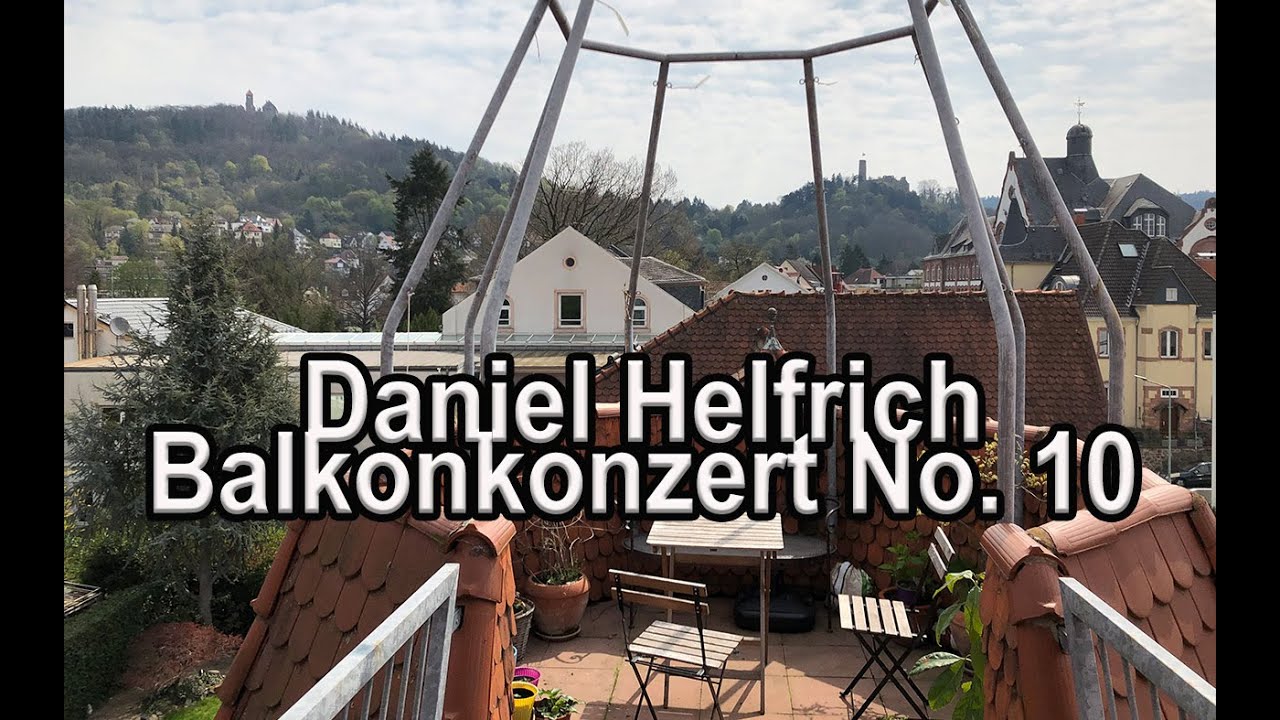 Daniel Helfrich (Das Balladen-Konzert) - Balkonkonzert No. 10