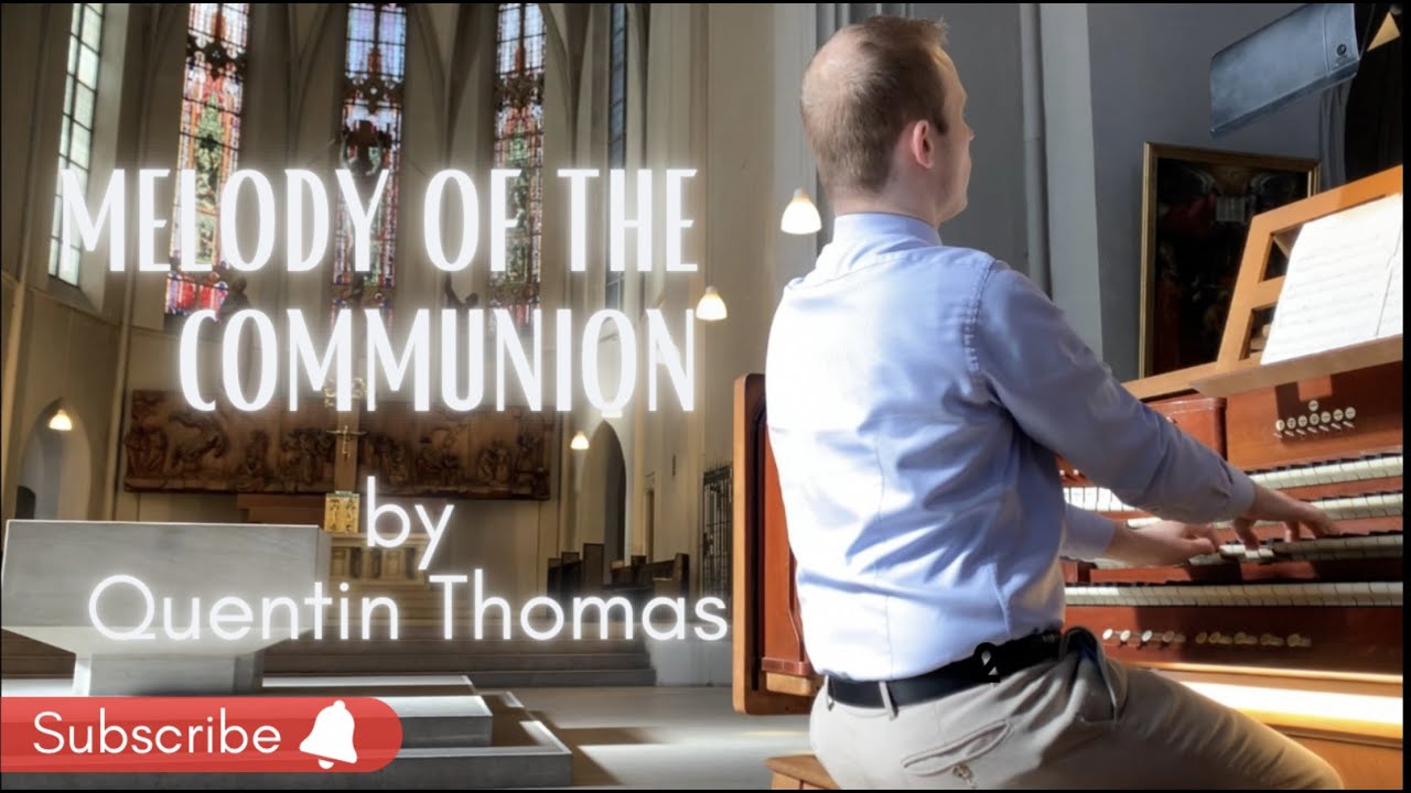 Melody of the Communion by Quentin Thomas