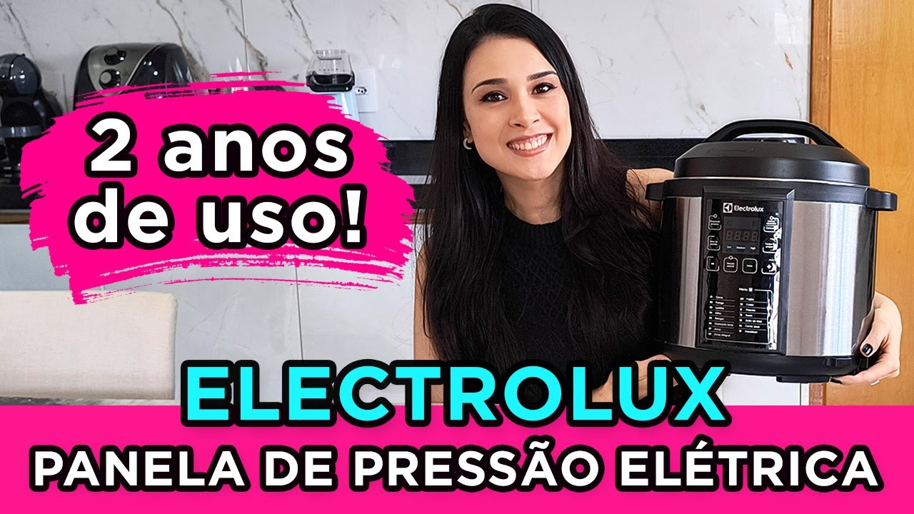 PANELA de PRESSÃO ELÉTRICA ELECTROLUX - APÓS 2 ANOS DE USO! Vale a Pena?