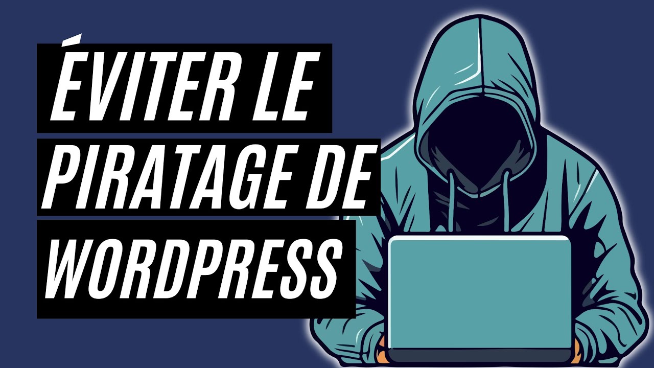 Comment sécuriser WordPress ? Les 3 meilleures extensions gratuites