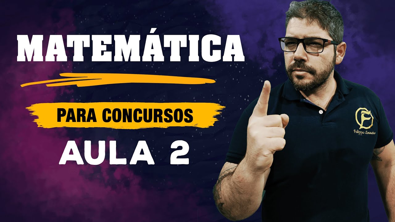 Matem&aacute;tica para Concursos - Aula 2