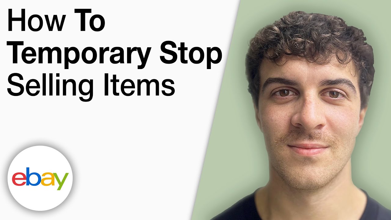 How To Temporary Stop Selling Items on eBay [2025 Full Guide]