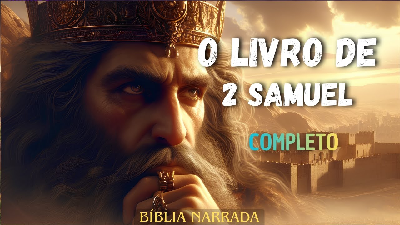 2 SAMUEL COMPLETO | O REINADO DE DAVI - BÍBLIA NARRADA