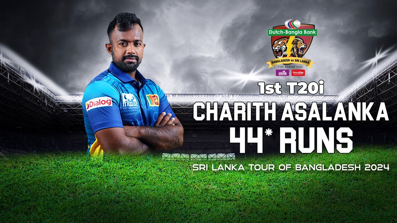 Charith Asalanka's 44 Runs Against Bangladesh  | 1st T20I | Sri Lanka tour of Bangladesh 2024
