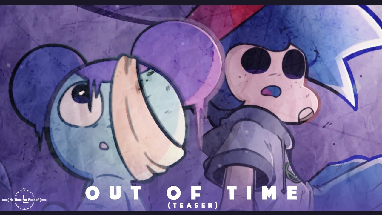 OUT OF TIME  - TEASER | No Time For Funkin' [PILOT] 