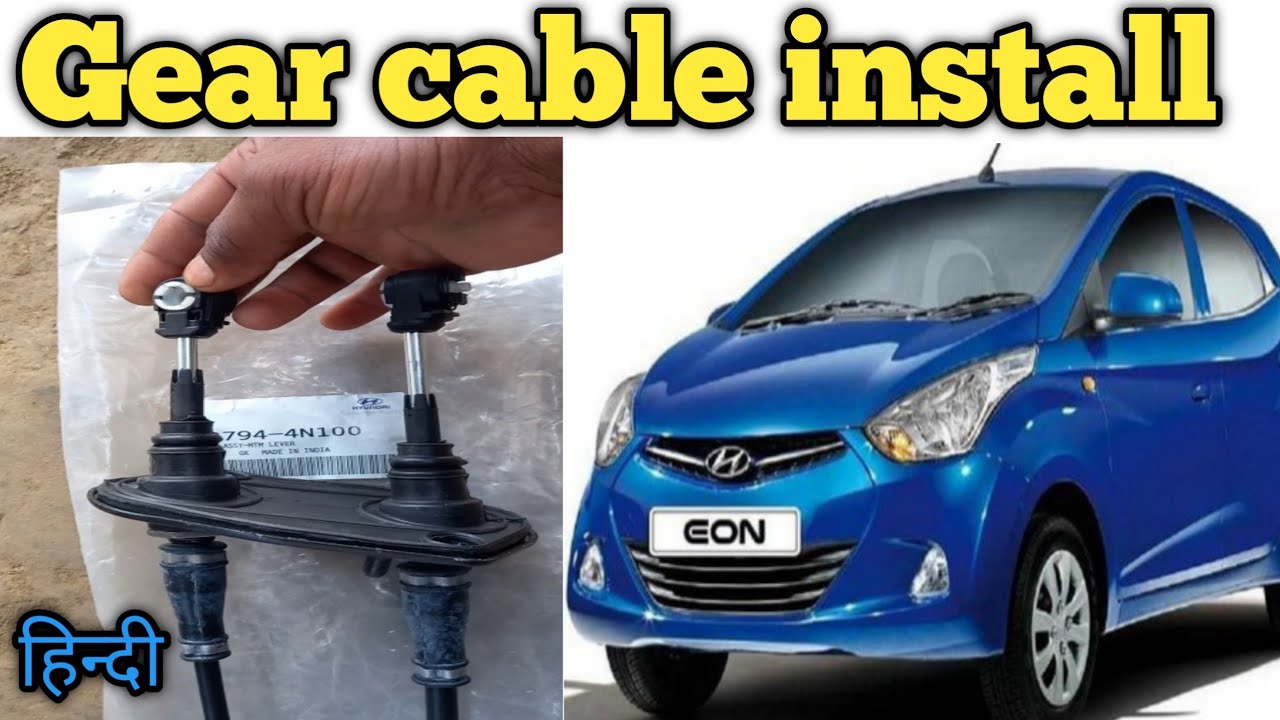 gear cable install Hyundai Eon