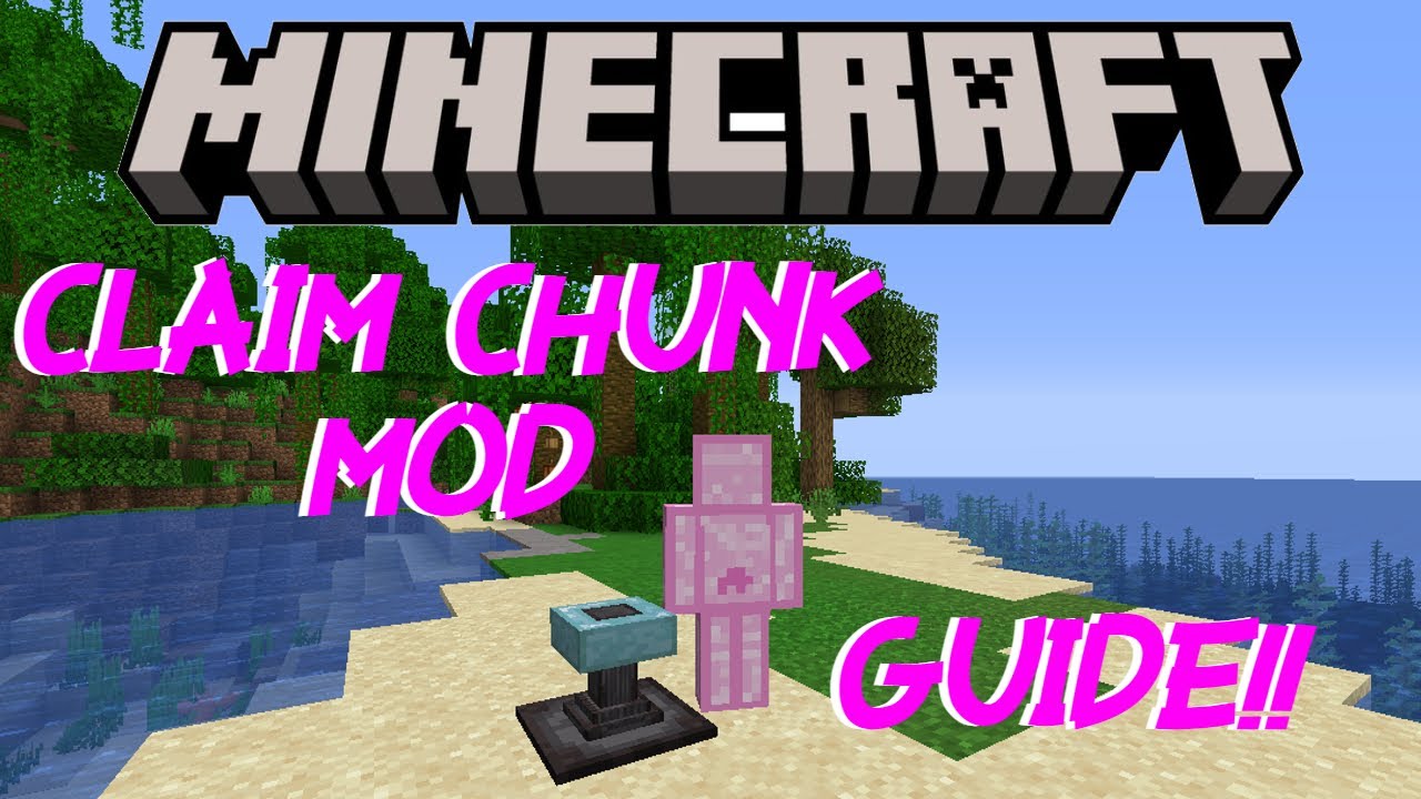 An Idiots Guide To Claim With Chunk Claim [Mod]