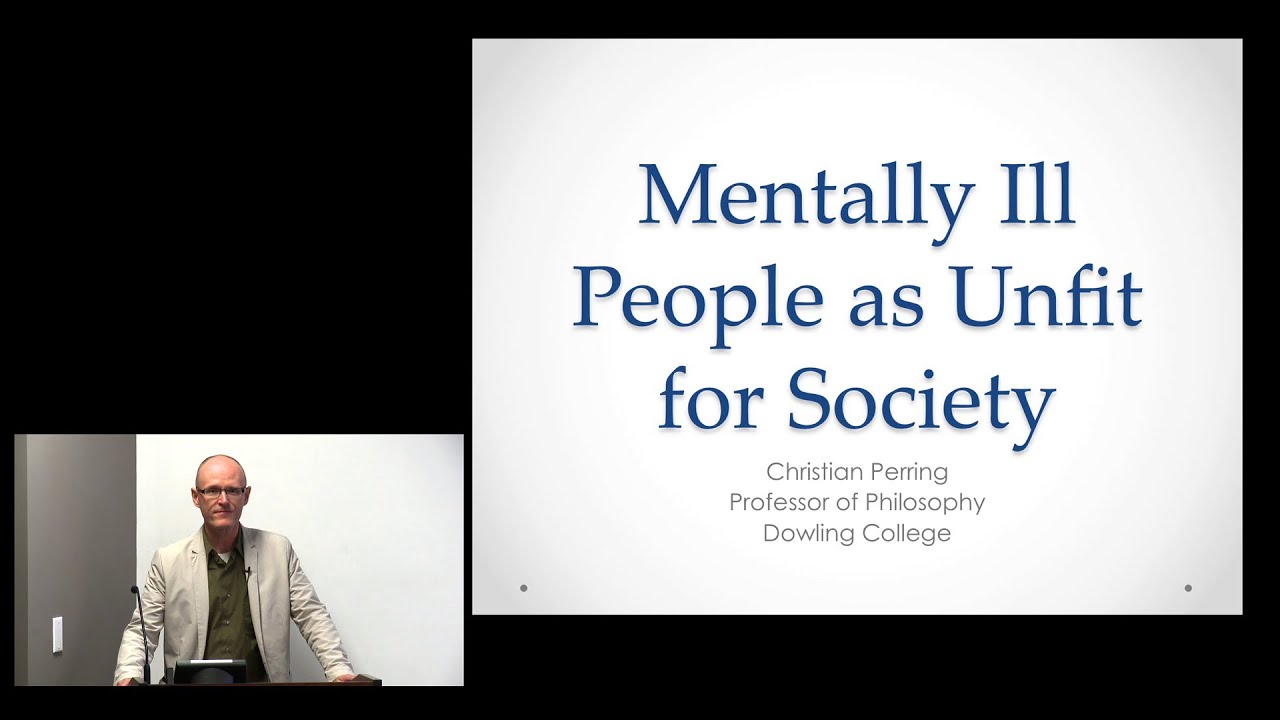 Mentally Ill People as Unfit for Society