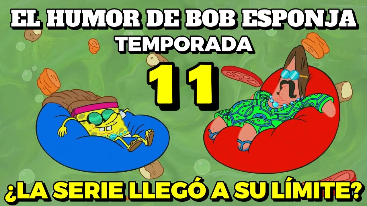 Se Están Quedando Sin Ideas - El Humor de Bob Esponja: Temporada 11 (análisis/resumen)