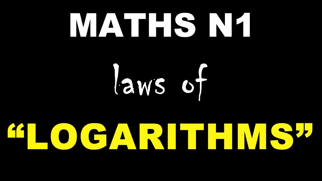 Laws of logarithms as used in Mathematics N1-Good strategy to prepare for your exam