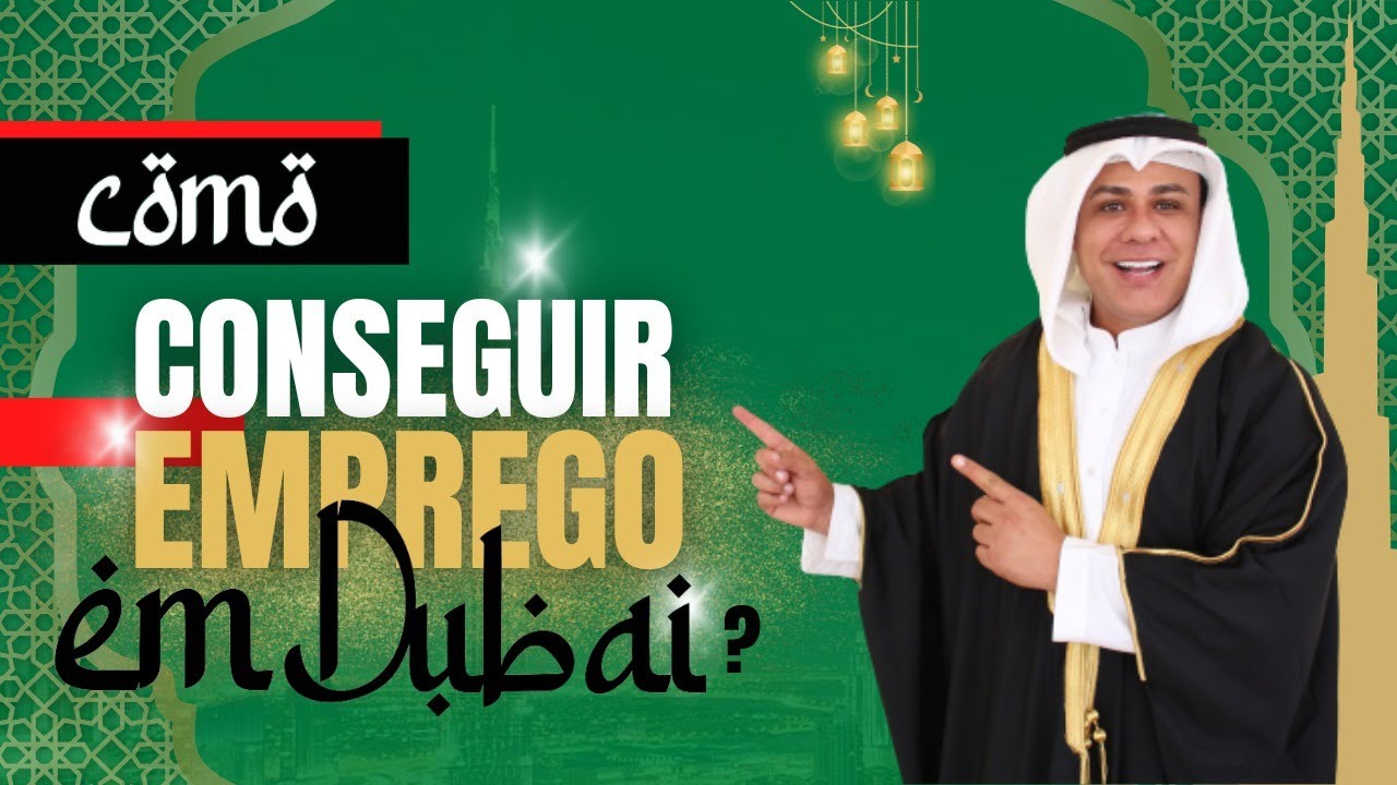 COMO CONSEGUIR EMPREGO EM DUBAI? | LEANDRO MONTEIRO