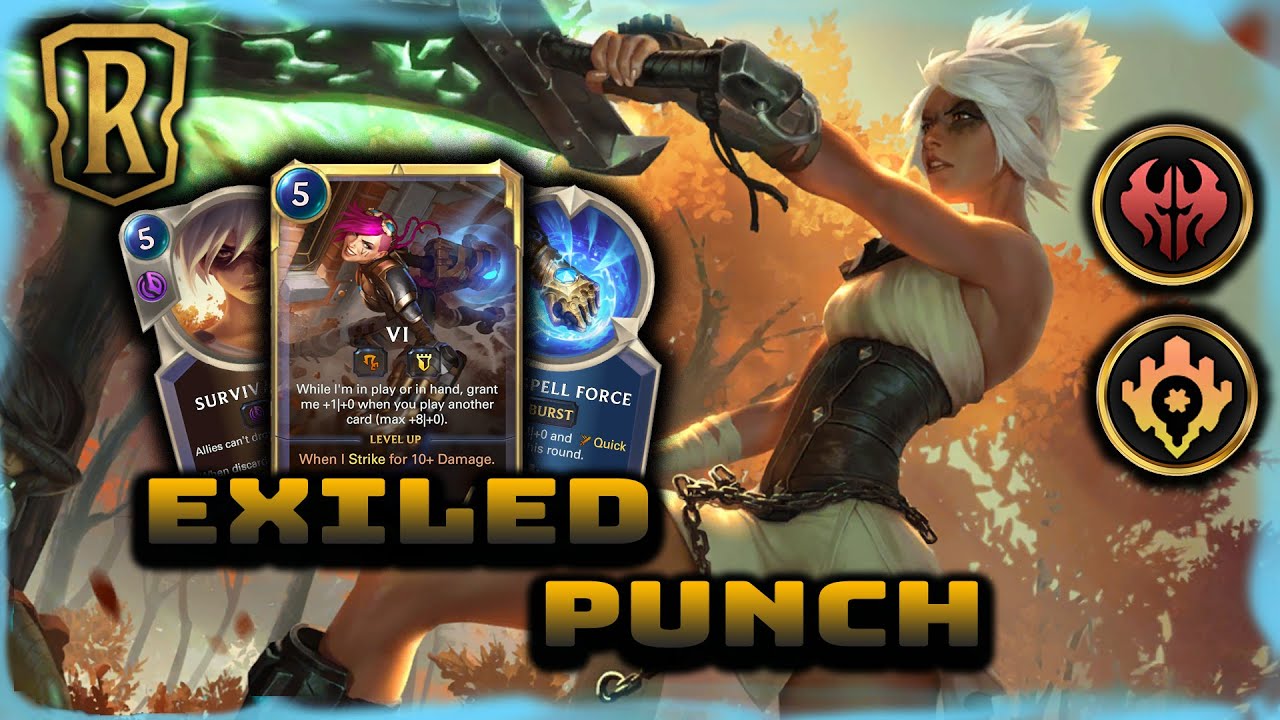 Exiled Punch (Vi-Ven) | Riven & Vi Deck | Patch 1.16 | Legends of Runeterra