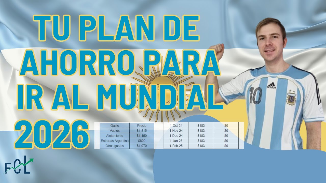 ¿Cómo y cuánto ahorrar para ir al Mundial 2026? - Planificación de viaje completa
