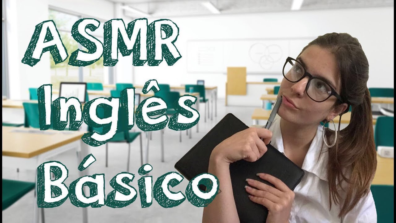 ASMR INGLÊS BÁSICO (português) vídeo para te deixar com soninho.