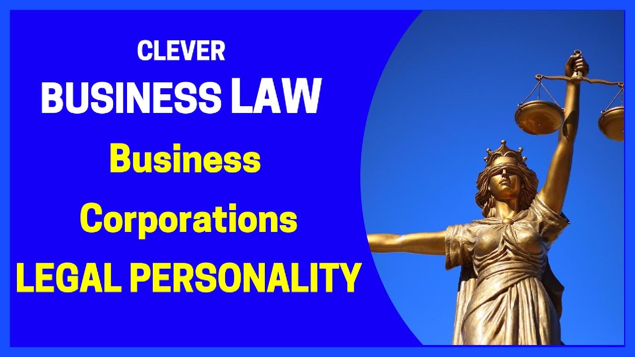 Business CORPORATIONS and LEGAL PERSONALITY
