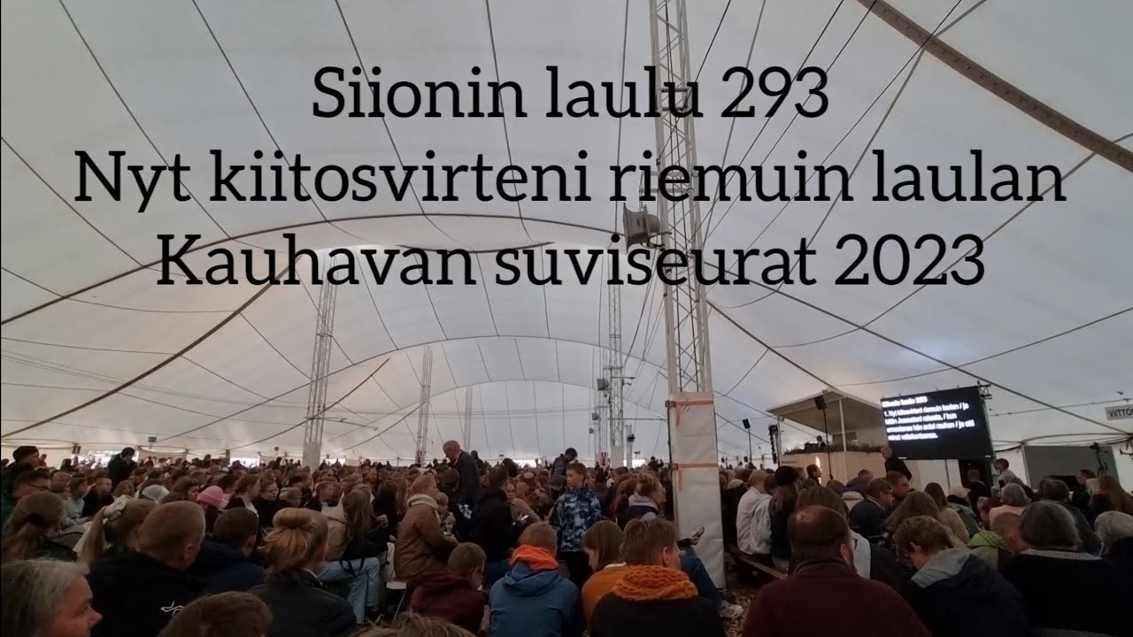 Siioni laulu 293 | Nyt kiitosvirteni riemuin laulan | Kauhavan suviseurat 2023