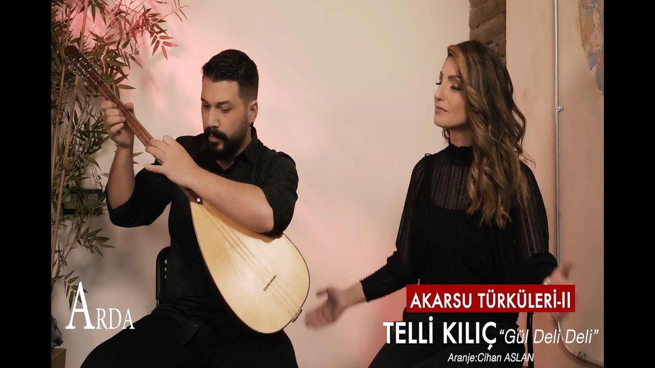 Telli Kılıç - Gül Deli Deli [ Akarsu Türküleri II ]