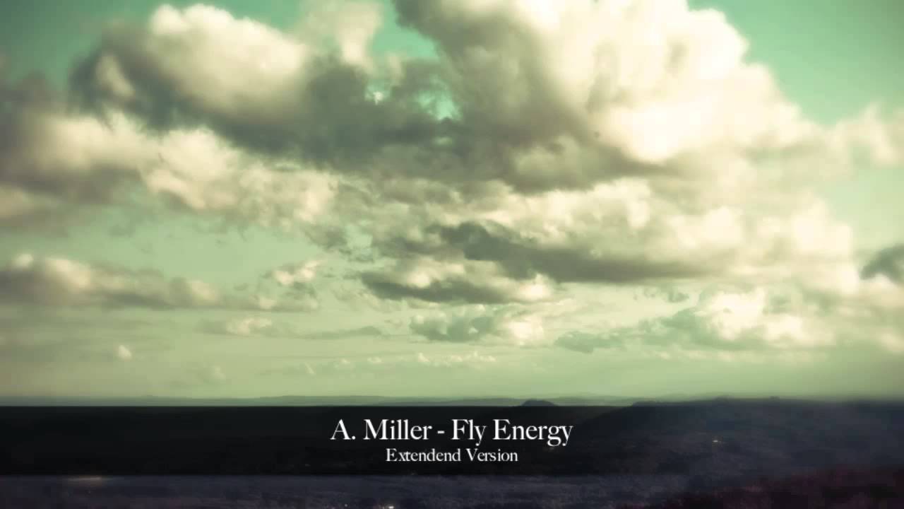 A.  Miller - Fly Energy