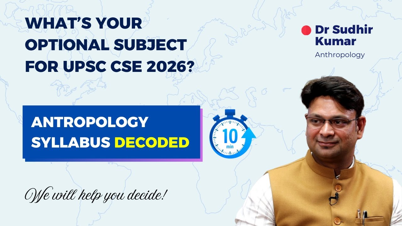 Complete Anthropology syllabus decoded under 10 minutes | UPSC CSE 2026