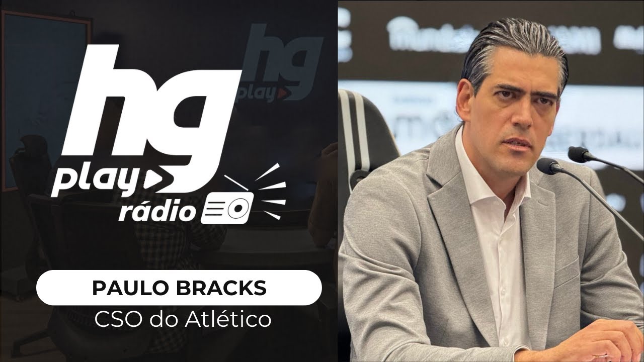 HGPLAY RÁDIO #07 Com PAULO BRACKS, CSO do Atlético #galo  #atleticomg  #clubeatléticomineiro