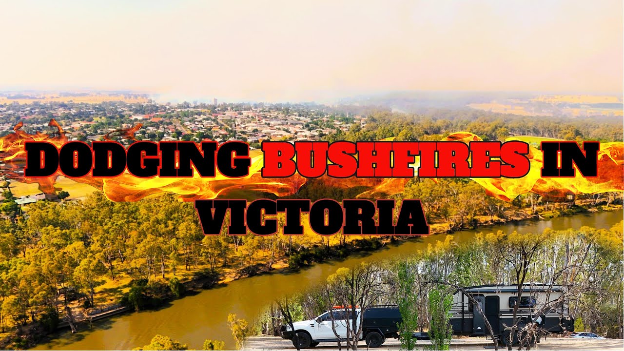 VICTORIA IS ON FIRE! DRIVING INTO VICTORIA TRYING TO DODGE THE BUSHFIRES.