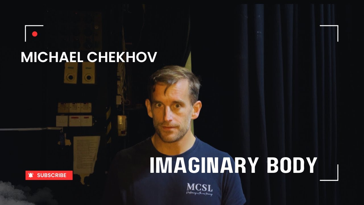 How to become your character. Michael Chekhov Technique: Imaginary Body