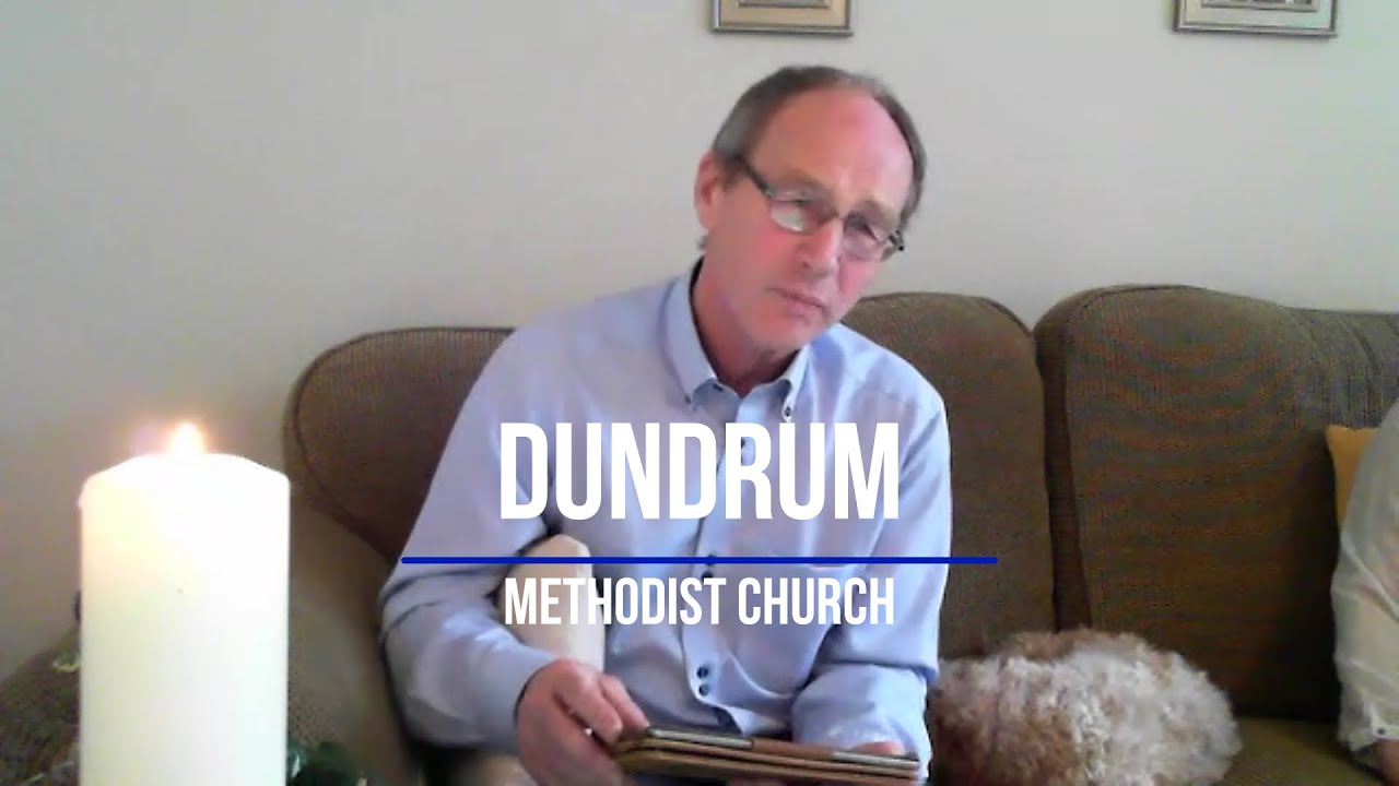 Dundrum Methodist Church Worship 4th October 2020