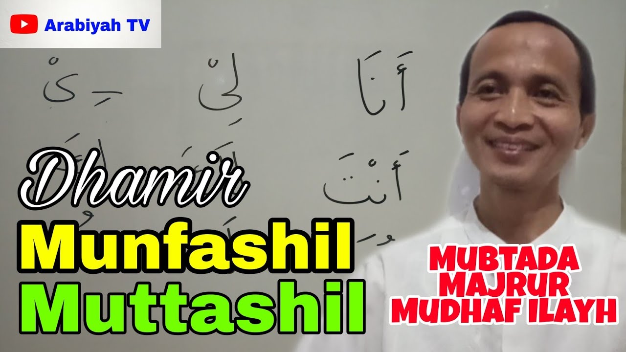 Dhamir Munfashil & Muttashil || sebagai Mubtada - Majrur - Mudhaf Ilayh