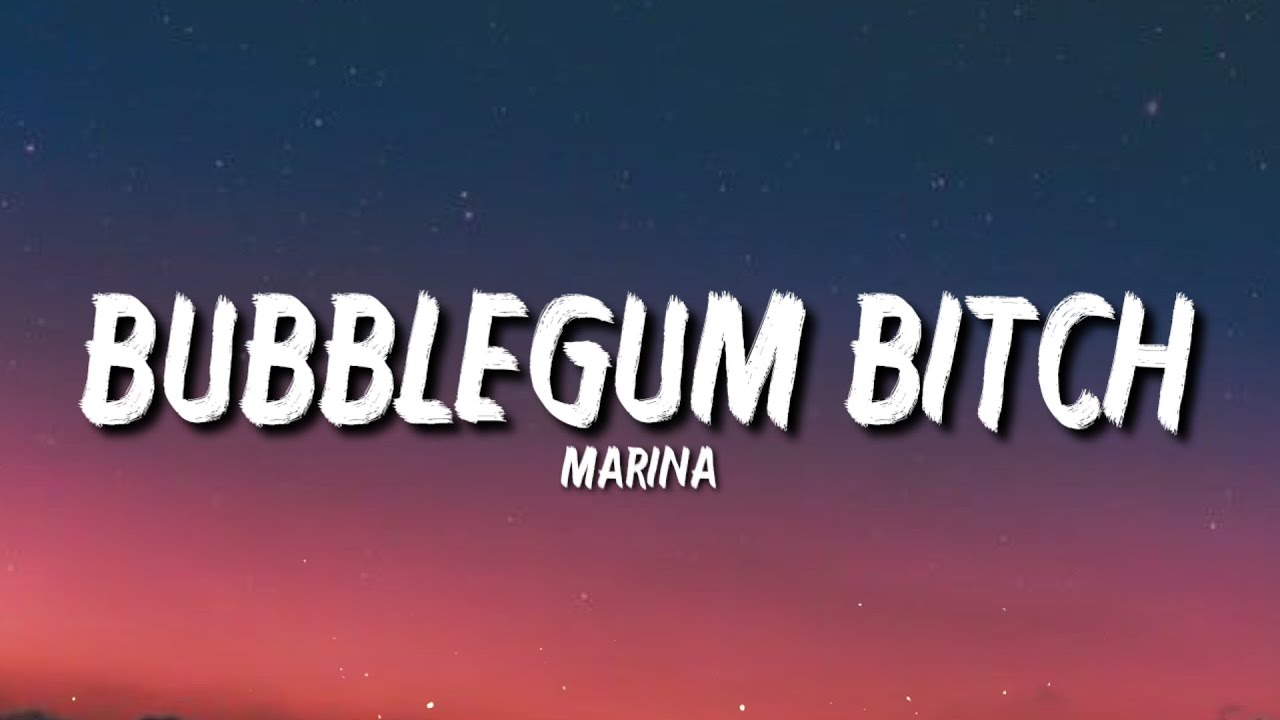 Marina - Bubblegum Bitch (Lyrics) 