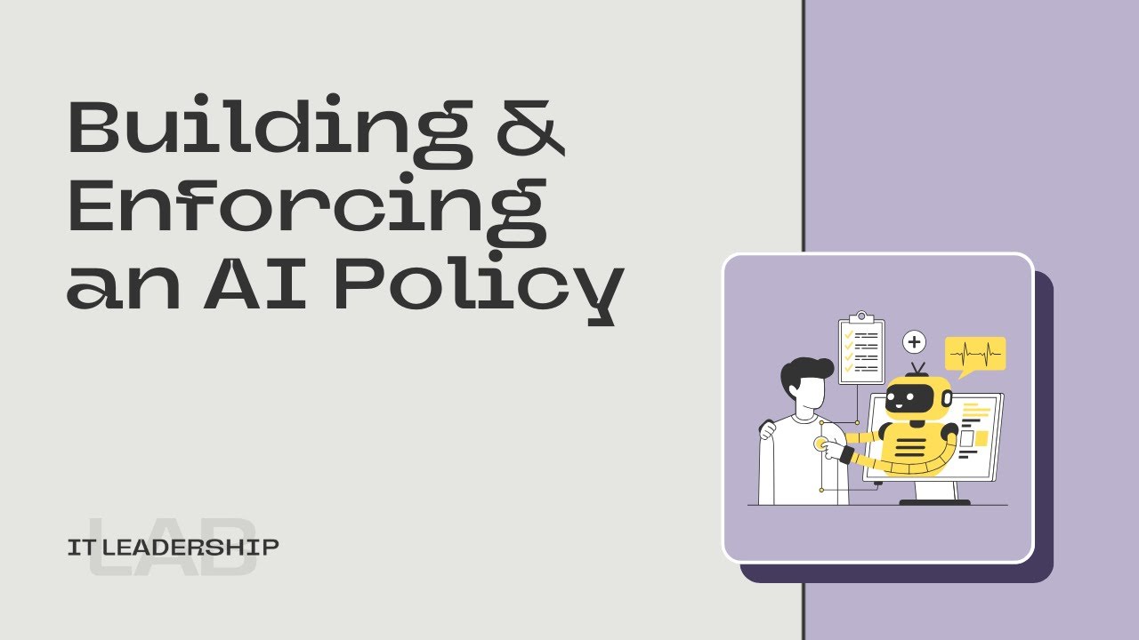 Building & Enforcing an AI Policy