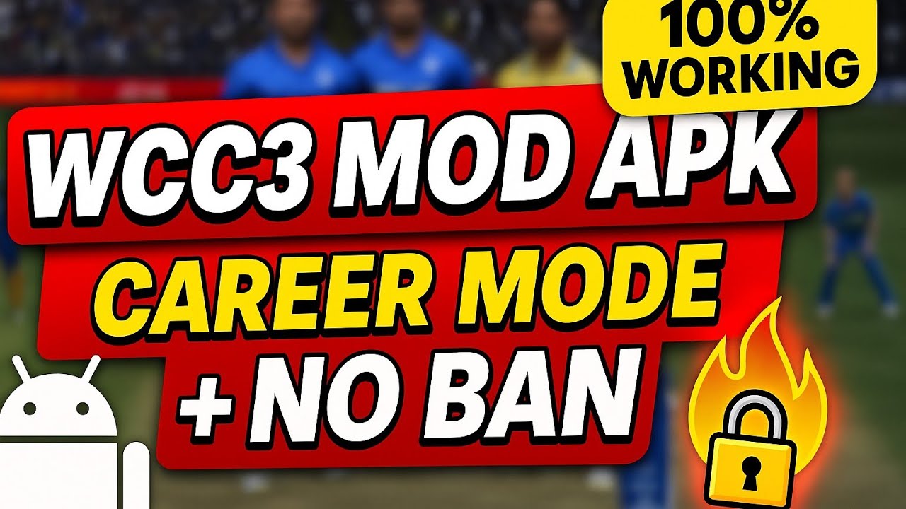 WCC3 MOD APK 2025 | Career Mode Unlocked ✅ | No Ban | 100% Working Download Link 🔥